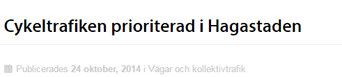 http://hagastaden.se/artiklar/vagar-kollektivtrafik/cykeltrafiken-prioriterad-i-hagastaden Från Hagastadens hemsida